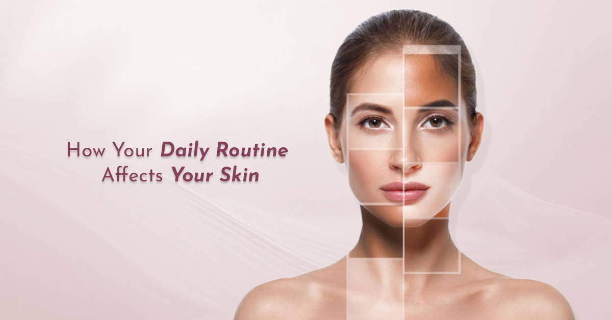 How Your Daily Routine Affects Your Skin: Simple Changes for Natural Glow
